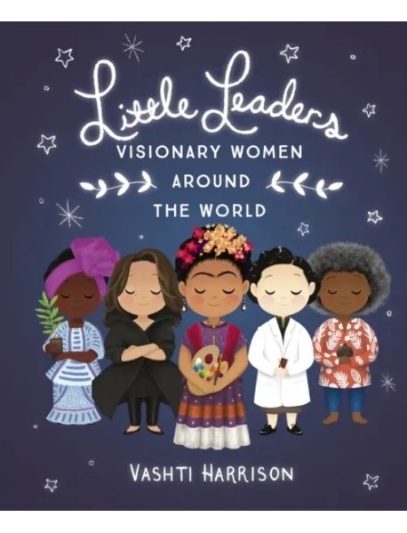 Little Leaders. Visionary Women Around the World