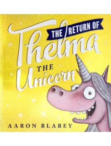 Return of Thelma the Unicorn
