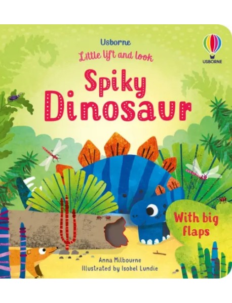 Little Lift and Look: Spiky Dinosaur. Board book