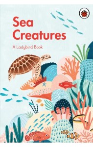 A Ladybird Book: Sea Creatures