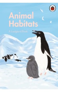 A Ladybird Book: Animal Habitats