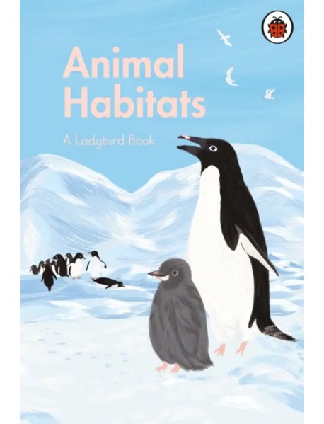 A Ladybird Book: Animal Habitats