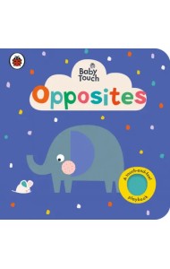 Baby Touch: Opposites. Board book
