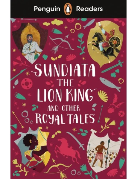 Sundiata the Lion King and Other Royal Tales. Level 2 + audio online