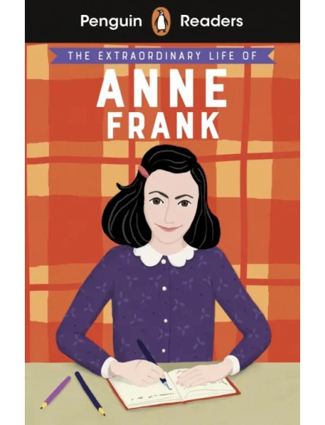 The Extraordinary Life of Anne Frank. Level 2 + audio online