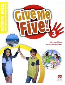 Give Me Five! Level 3. Activity Book with Digital Activity Book Give Me Five! Level 3. Activity Book with Digital Activity Book