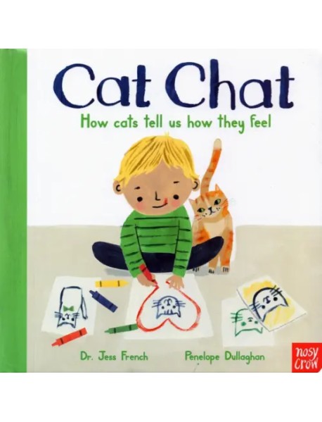 Cat Chat: How cats tell us how they feel. Board book