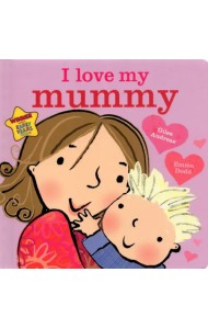 I Love My Mummy