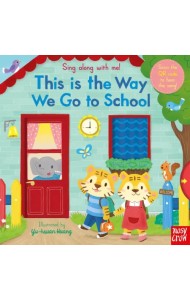 This is the Way We Go to School. Board book