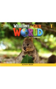 Welcome to Our World 1. Activity Book