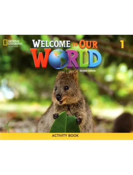 Welcome to Our World 1. Activity Book