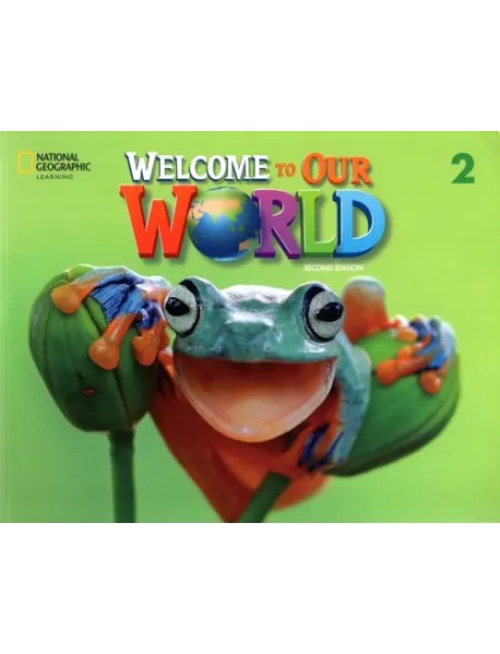 Welcome to Our World 2. Student`s Book