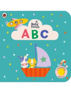 Baby Touch: ABC. Touch-and-Feel board book Baby Touch: ABC. Touch-and-Feel board book