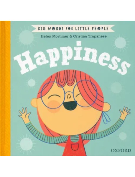 Big Words for Little People. Happiness