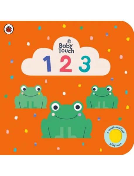 Baby Touch: 123. Touch-and-Feel Board book