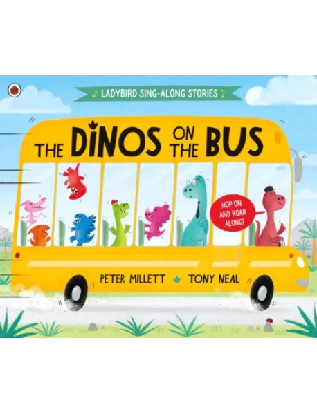 The Dinos on the Bus (Ladybird Sing-along Stories)