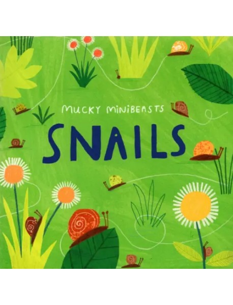 Mucky Minibeasts: Snails