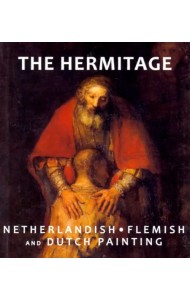 The Hermitage. Netherlandish, Flemish, Dutch Painting