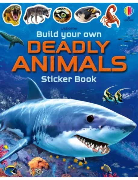 Build Your Own Deadly Animals. Sticker Book