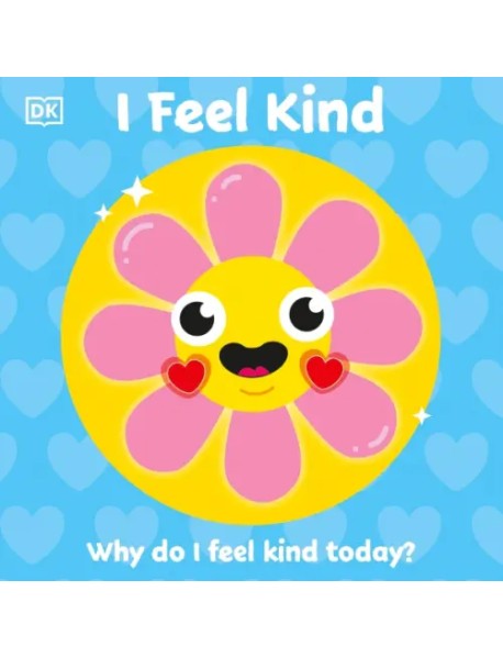 I Feel Kind. Why do I feel kind today?