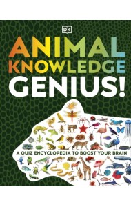 Animal Knowledge Genius! A Quiz Encyclopedia to Boost Your Brain