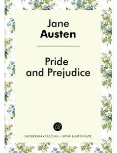 Pride and Prejudice Pride and Prejudice