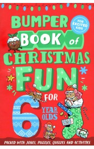 Bumper Book of Christmas Fun for 6 Year Olds