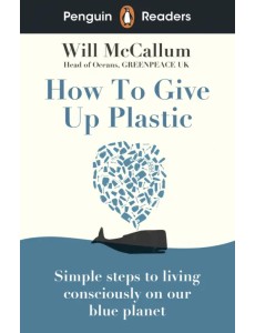 How to Give Up Plastic How to Give Up Plastic