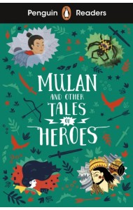 Mulan and Other Tales of Heroes