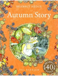 Brambly Hedge: Autumn Story