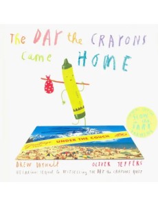 The Day the Crayons Came Home. Board Book