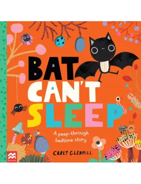 Bat Can't Sleep. A Peep-Through Adventure