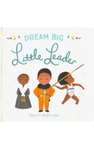 Dream Big, Little Leader (Board book)