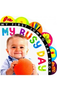 My First Jumbo Tab Book: My Busy Day (board book)