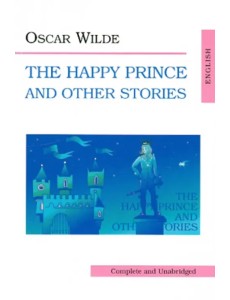 The Happy Prince and Other Stories