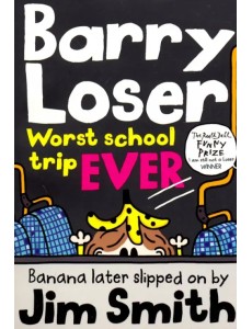 Barry Loser: Worst School Trip Ever! Barry Loser: Worst School Trip Ever!