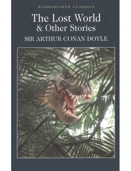 The Lost World & Other Stories
