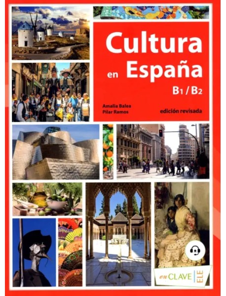 Cultura en Espana. B1-B2 (+ audio) (+ Audio CD)