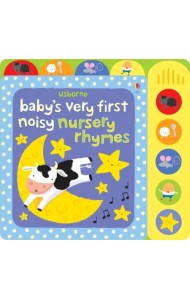Baby's Very First Noisy Nursery Rhymes. Sound book