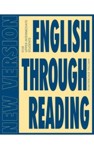 English Through Reading. New Version. Учебное пособие