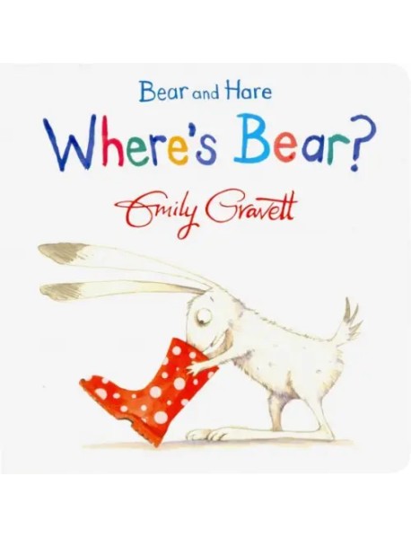 Bear and Hare: Wheres Bear? (board bk)'