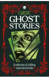 Classic Ghost Stories