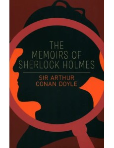 The Memoirs of Sherlock Holmes