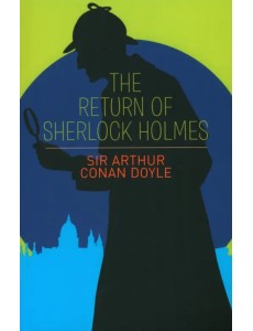 The Return of Sherlock Holmes The Return of Sherlock Holmes