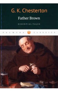 Father Brown. Essential Tales