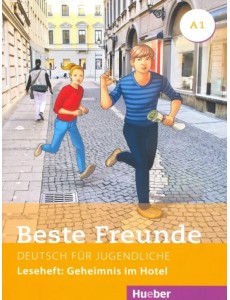 Beste Freunde A1. Leseheft. Geheimnis im Hotel Beste Freunde A1. Leseheft. Geheimnis im Hotel