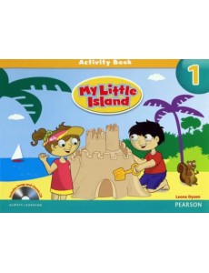 My Little Island. Level 1. Activity Book + Songs and Chants CD My Little Island. Level 1. Activity Book + Songs and Chants CD