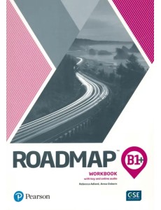 Roadmap B1+. Workbook with Key and Online Audio Roadmap B1+. Workbook with Key and Online Audio