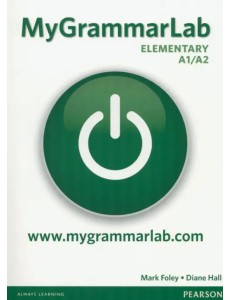 MyGrammarLab. Elementary A1/A2. Student Book without key and MyEnglishLab MyGrammarLab. Elementary A1/A2. Student Book without key and MyEnglishLab