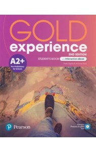 Gold Experience. A2+. Student's Book + Interactive eBook + Digital Resources + App